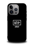 Idiot Simple Quotes iPhone 16 Pro Case OV11222