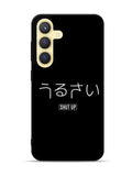 Shut Up Simple Quotes Samsung Galaxy S25 Plus 5G , Samsung Galaxy S25+ 5G Case OV11225