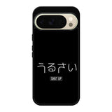Shut Up Simple Quotes Google Pixel 10 Pro Case QC11225