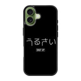 Shut Up Simple Quotes iPhone 17 Case QC11225