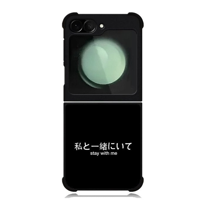 Stay With Me Simple Quotes Samsung Galaxy Z Flip 6 5G 2024 Case OV11226