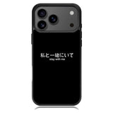 Stay With Me Simple Quotes iPhone 17 Pro Case RC11226