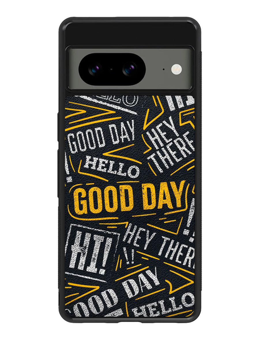 Hello Good Day Google Pixel 8A Case QC11220