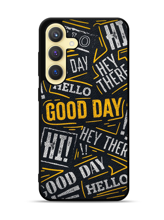 Hello Good Day Samsung Galaxy S25 Plus 5G , Samsung Galaxy S25+ 5G Case OV11220