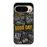 Hello Good Day Google Pixel 10 Pro Case OV11220