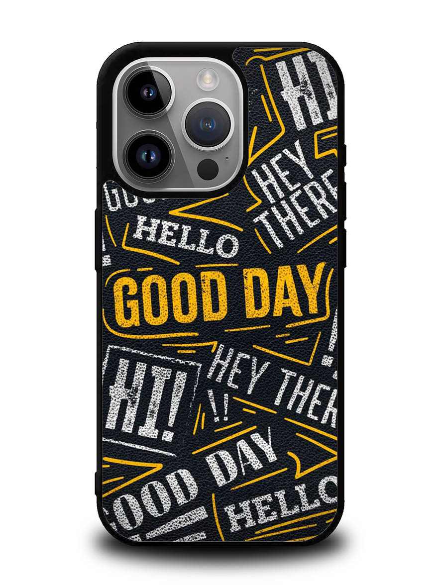 Hello Good Day iPhone 16 Pro Case OV11220