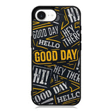 Hello Good Day iPhone 16e Case OV11220