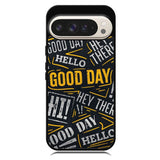 Hello Good Day Google Pixel 10 Pro XL Case RC11220