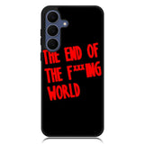 The End Of Fxxxing World Logo Samsung Galaxy S25 FE Case OV10712