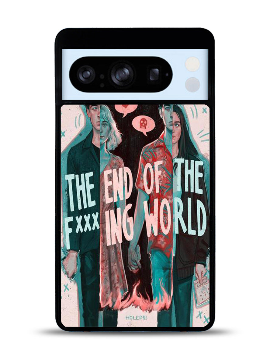 The End Of Fxxxing World Google Pixel 8 Pro Case QC10718
