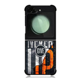Never give up Samsung Galaxy Z Flip 6 5G 2024 Case OV9529