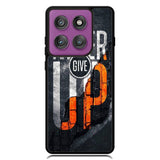 Never give up Motorola Moto Edge 2025 | Moto Edge 60 Fusion | Moto Edge 60 Pro Case OV9529