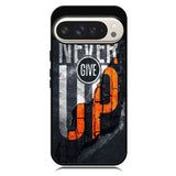 Never give up Google Pixel 10 | Google Pixel 10 Pro Case RC9529