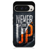 Never give up Google Pixel 9 | Pixel 9 Pro Case OV9529