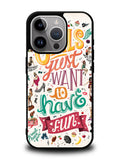 Girls Just Want To Have Fun iPhone 14 Pro Case QC0778