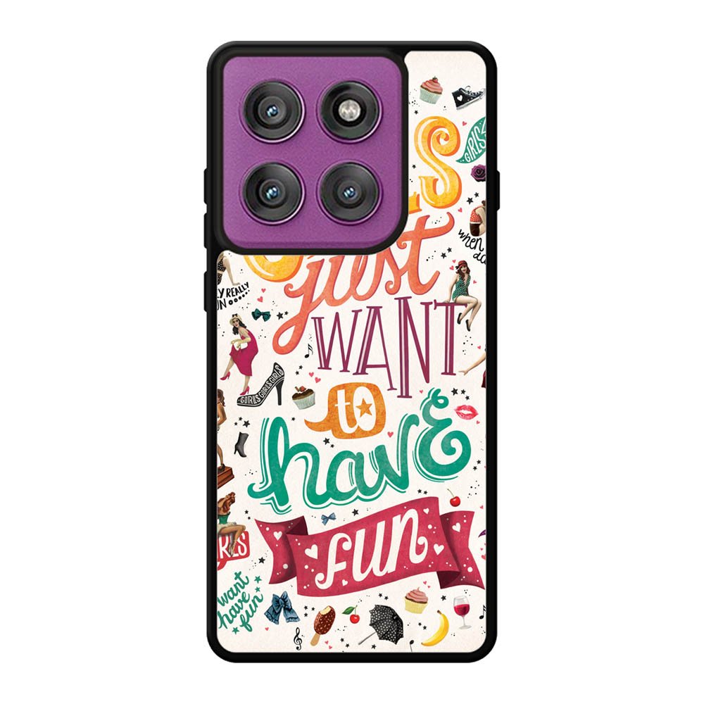 Girls Just Want To Have Fun Motorola Moto Edge 60 Pro Case QC0778