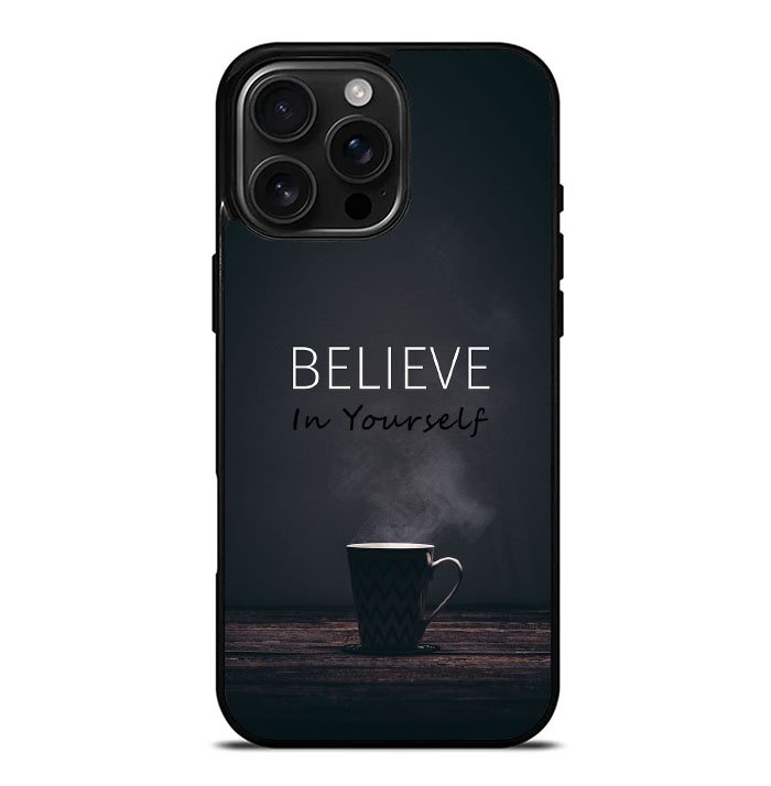 Believe Inspiring Quotes FLX0536 iPhone 16 Pro Max Case