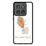 You Cant Do It FLX0537 Motorola Moto Edge 2025 Case