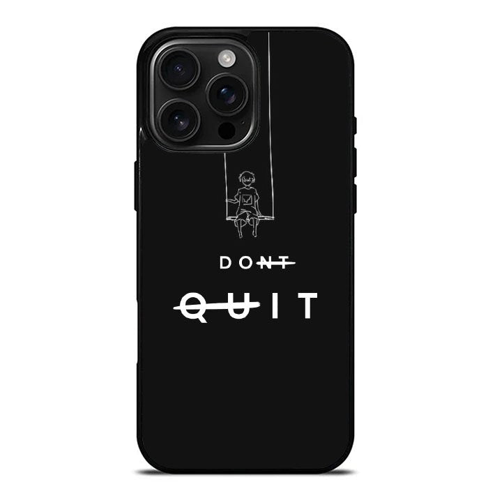 dont quit FLX0544 iPhone 16 Pro Max Case