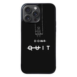 dont quit FLX0544 iPhone 15 Pro Max Case