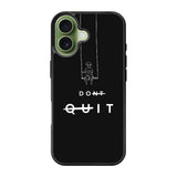 dont quit FLX0544 iPhone 17 Case