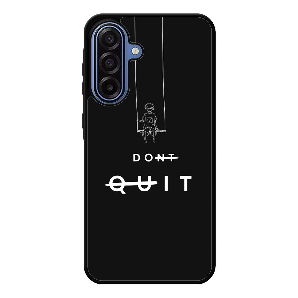 dont quit FLX0544 Samsung Galaxy A17 Case