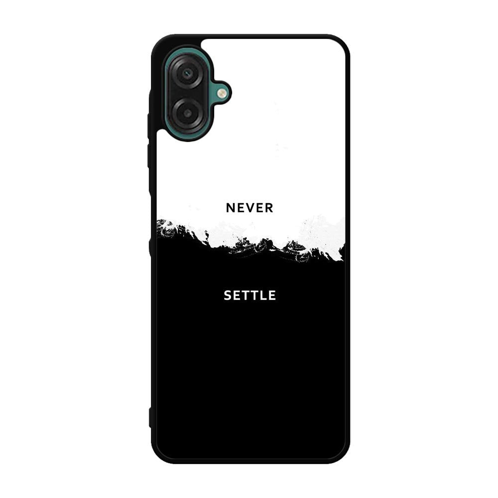 NEVER SETTLE FLX0545 Samsung Galaxy A07 Case