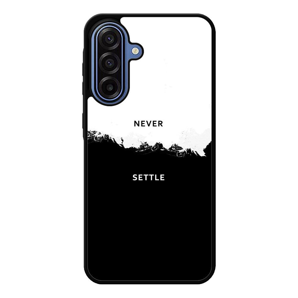 NEVER SETTLE FLX0545 Samsung Galaxy A17 Case