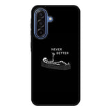 Never Better Alone FLX0546 Samsung Galaxy A17 Case