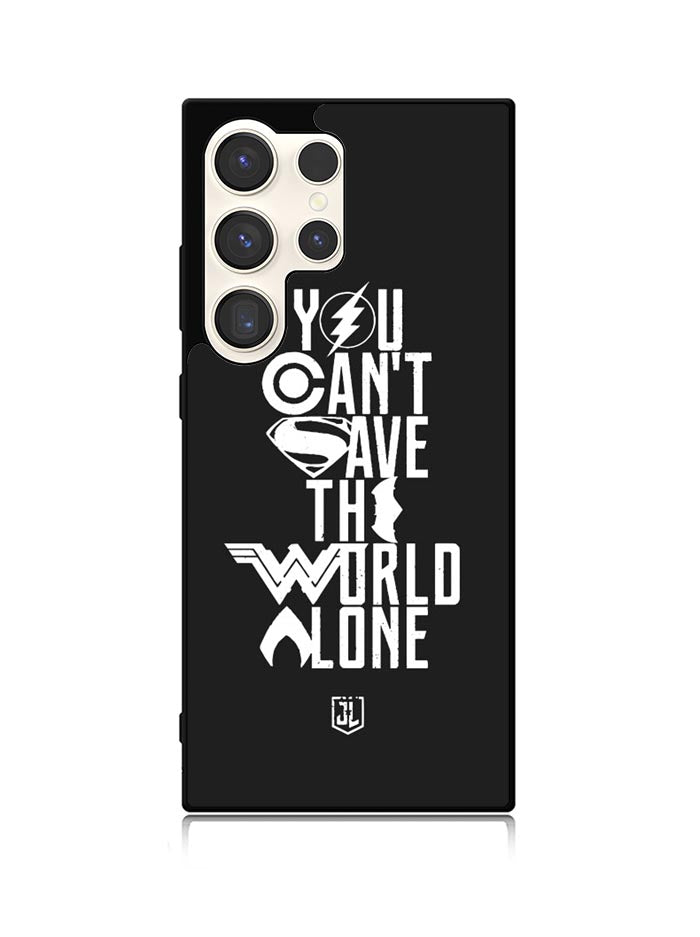 JL You Cant Save The World Alone Samsung Galaxy S25 Ultra 5G Case QC1461