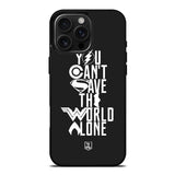 JL You Cant Save The World Alone iPhone 16 Pro Case OV1461