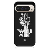 JL You Cant Save The World Alone Google Pixel 10 | Google Pixel 10 Pro Case RC1461