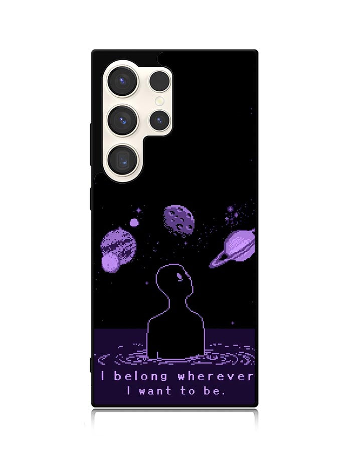 I Belong Wherever I Want To Be Samsung Galaxy S25 Ultra 5G Case QC11114