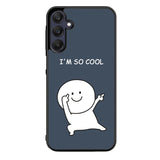Im so cool FLN0163 Samsung Galaxy A15 A25 A35 A55 5G Case
