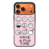 Have a fun time FLN0166 iPhone 17 Pro Max Case