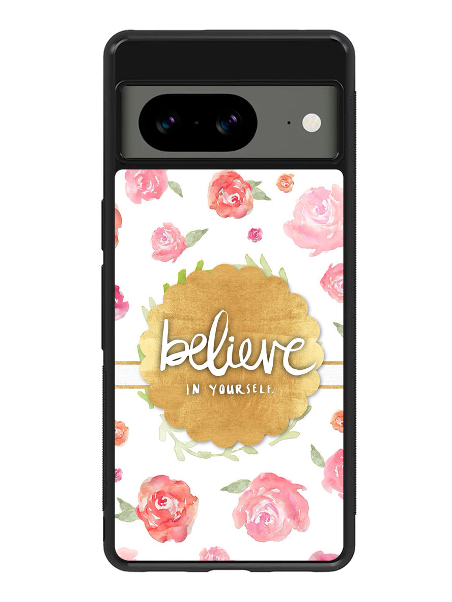BELIEVE IN YOURSELF Google Pixel 8A Case QC1569