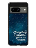 everything happens for a reason Google Pixel 8A Case QC7265