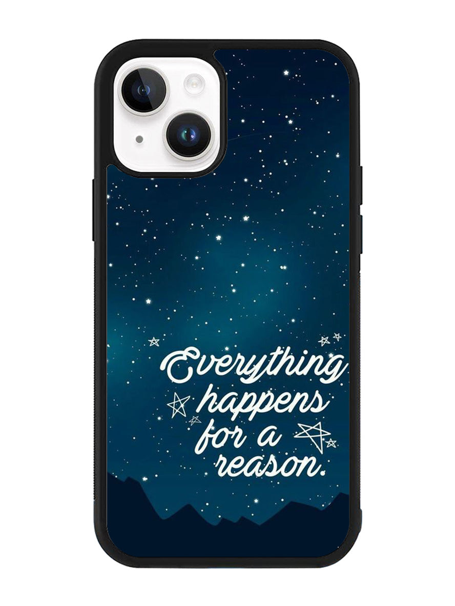 everything happens for a reason iPhone 14 Plus Case QC7265