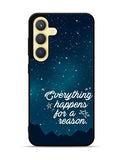 everything happens for a reason Samsung Galaxy S25 5G Case OV7265