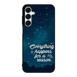 everything happens for a reason Samsung Galaxy A16 Case OV7265
