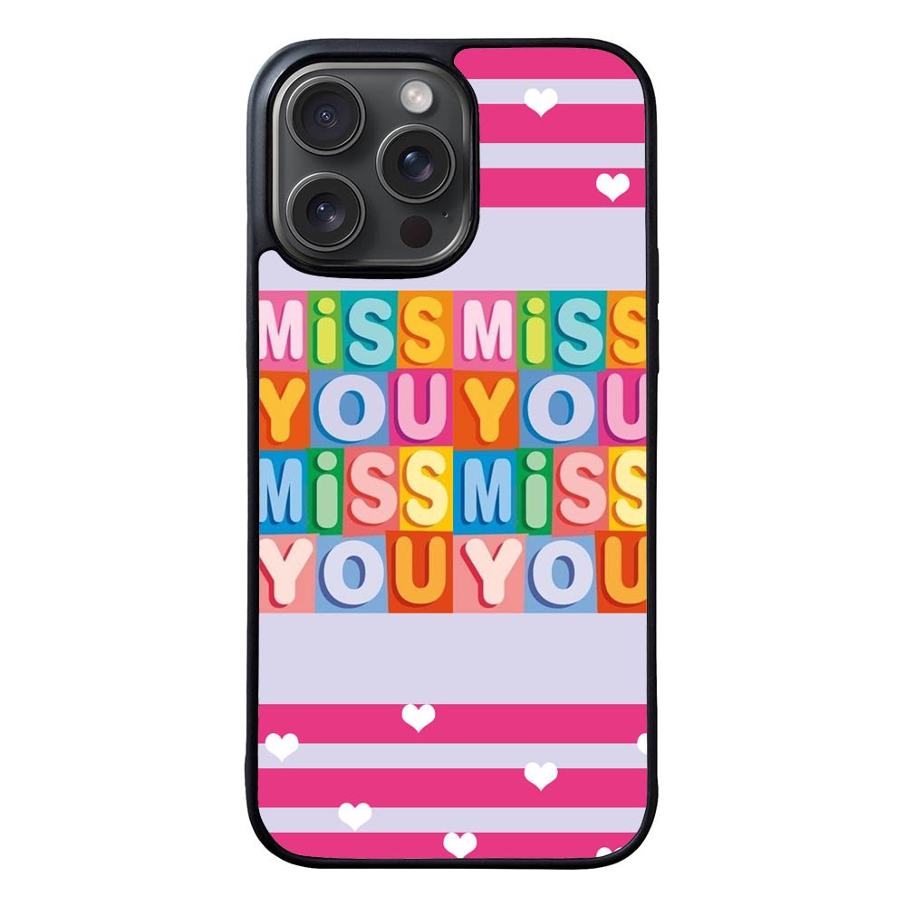 Miss You FRL0245 iPhone 15 Pro Max Case
