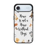 Home is not a Home Without Dogs FLB0426 iPhone Air Case