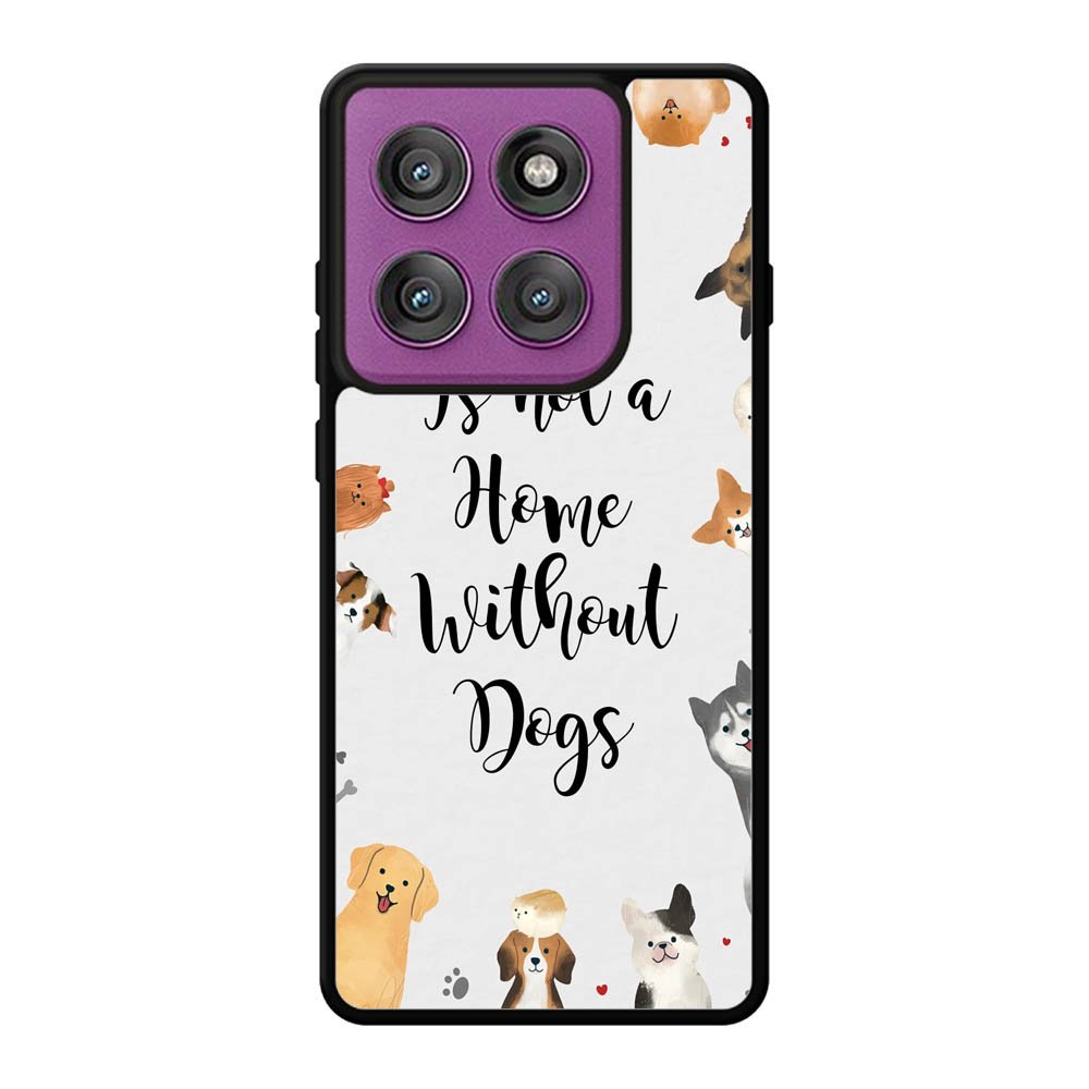 Home is not a Home Without Dogs FLB0426 Motorola Moto Edge 60 Pro Case