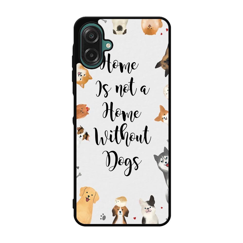 Home is not a Home Without Dogs FLB0426 Samsung Galaxy A07 Case