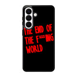 The End Of Fxxxing World Logo Samsung Galaxy S26 Case OV10712