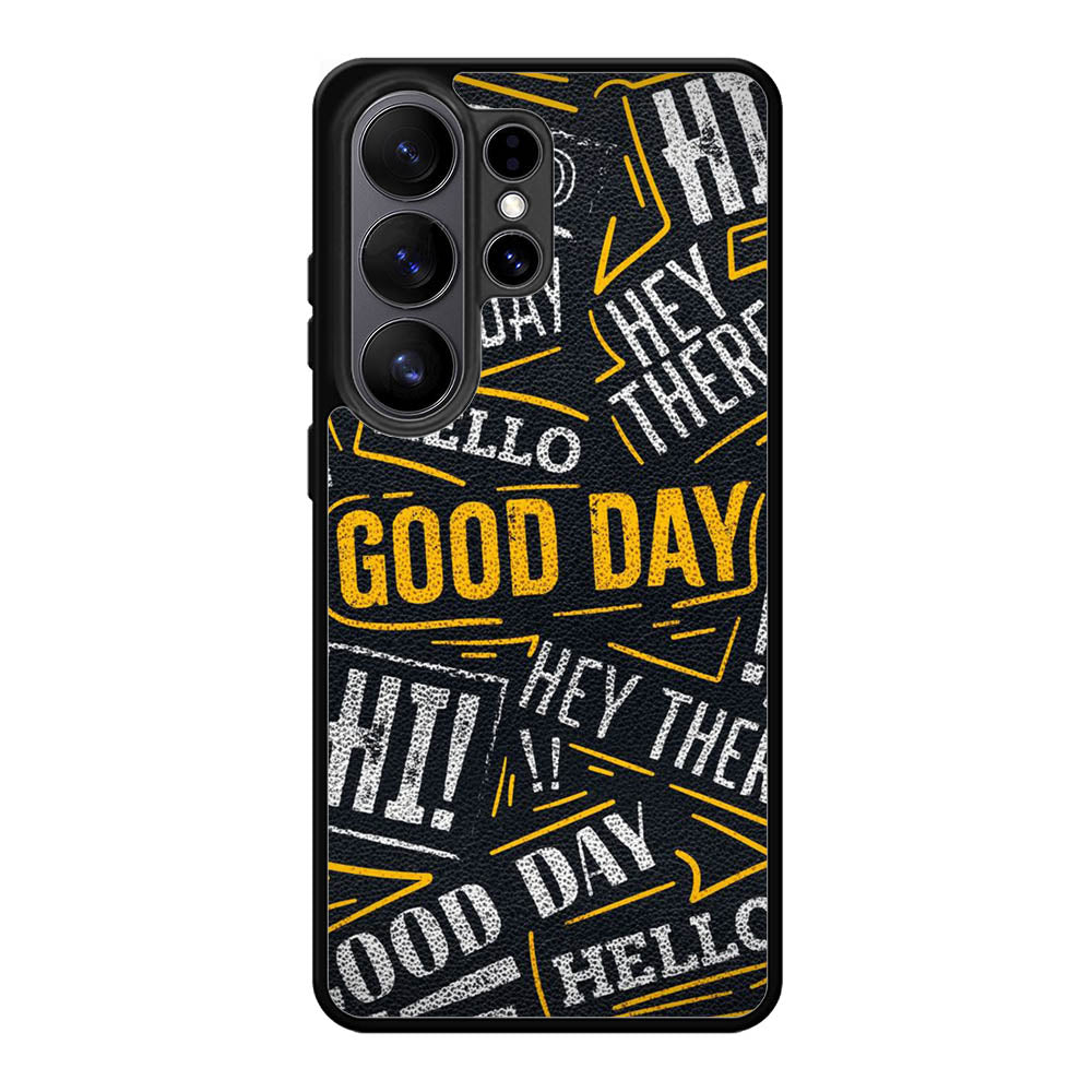 Hello Good Day Samsung Galaxy S26 Ultra Case OV11220