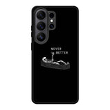 Never Better Alone FLX0546 Samsung Galaxy S26 Ultra Case