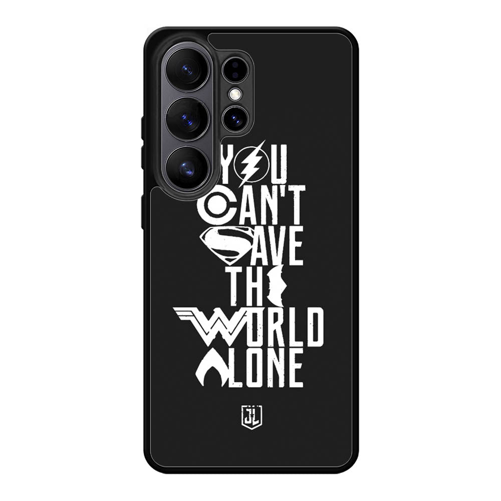 JL You Cant Save The World Alone Samsung Galaxy S26 Ultra Case OV1461