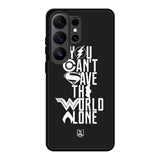 JL You Cant Save The World Alone Samsung Galaxy S26 Ultra Case OV1461