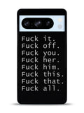 Fuck You and Fuck All Google Pixel 8 Pro Case QC4904